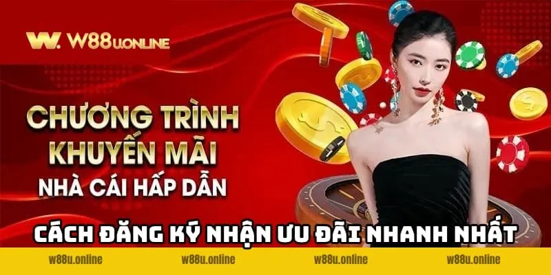 khuyen mai cho thanh vien moi w88 cach dang ky Cách đăng ký nhận ưu đãi nhanh nhất