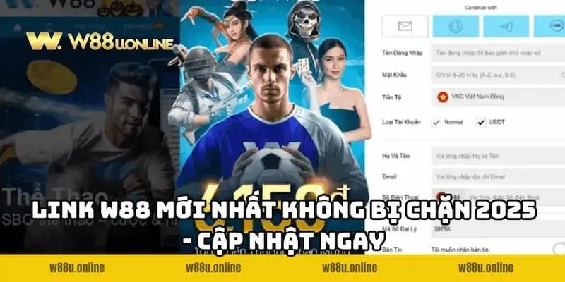 Link W88 Mới Nhất Không Bị Chặn